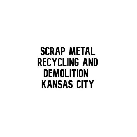 Scrap Metal Recycling and Demolition Kansas City